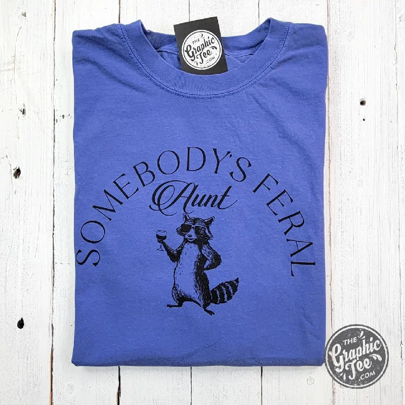 Somebody's Feral Aunt Pigment Dyed Tee Confident Women's High - fashion